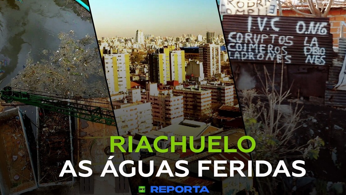 Riachuelo: as águas feridas - RT Reporta