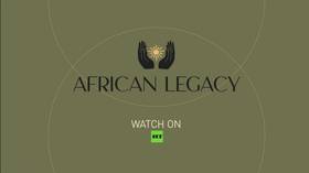 AFRICA: LEGACY OF THE GREAT LEADERS — RT PRESENTS A PROJECT FEATURING DESCENDANTS OF MANDELA, LUMUMBA, AND NASSER